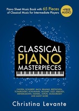 Classical Piano Masterpieces. Piano Sheet Music Book with 65 Pieces of Class...