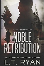 NOBLE RETRIBUTION (JACK NOBLE #6) By L T Ryan *Excellent Condition*