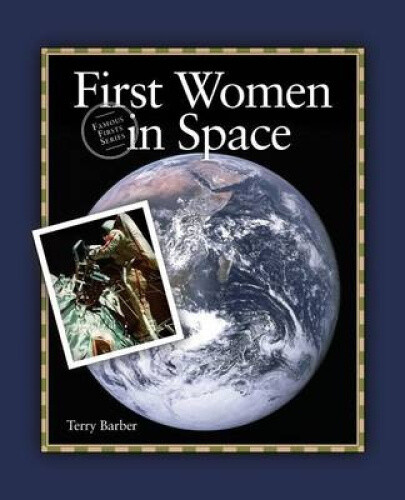 Thumbnail - First Women In Space (famous Firsts) By Barber, Terry