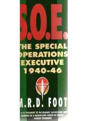 Special Operations Executive: Outline History of the Special Operations Execut,