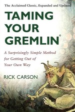 Taming Your Gremlin (Revised Edition): A Surprisingly Simple Method for Getting 