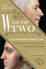 War of Two: Alexander Hamilton, Aaron Burr, and the Duel that Stunn - ACCEPTABLE