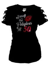Bling T-shirt "Sassy and Fabulous at 50" 50th Birthday Shirt Ripped Cut Out Sht