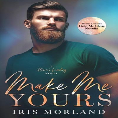Make Me Yours Iris Morland Paperback Blue Violet Press LLC