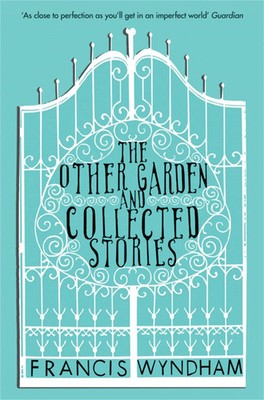 Francis Wyndham | The Other Garden and Collected Stories | Taschenbuch (2008)