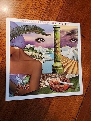 Weather Report - Mr. Gone - Vinyl LP Record - 1978 Columbia Beautiful 