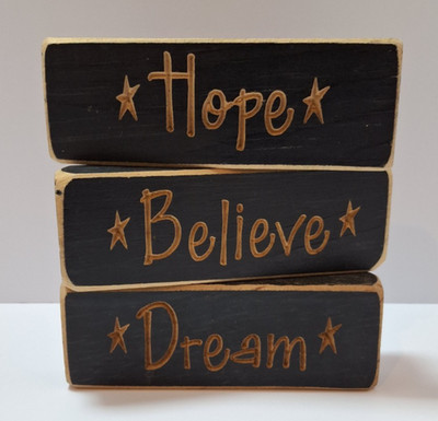 Engraved Wooden Block Signs Hope Believe Dream Black w/Brown Rustic Set of 3