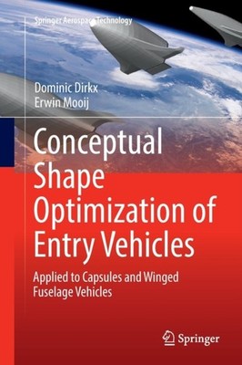 Dirkx - Conceptual Shape Optimization of Entry Vehicles   Applied to C - X555z