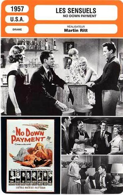 FICHE CINEMA : LES SENSUELS - Woodward,North,Ritt 1957 No Down Payment
