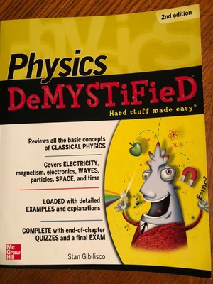 Demystified Ser.: Physics DeMYSTiFieD, Second Edition by Stan Gibilisco...