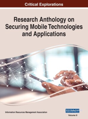 Research Anthology On Securing Mobile Technologies And Applications, Vol 2