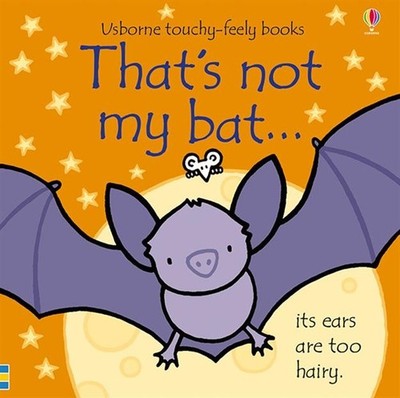 That's not my bat.: An Interactive, Sensory Touchy-Feely Book ~ NEW