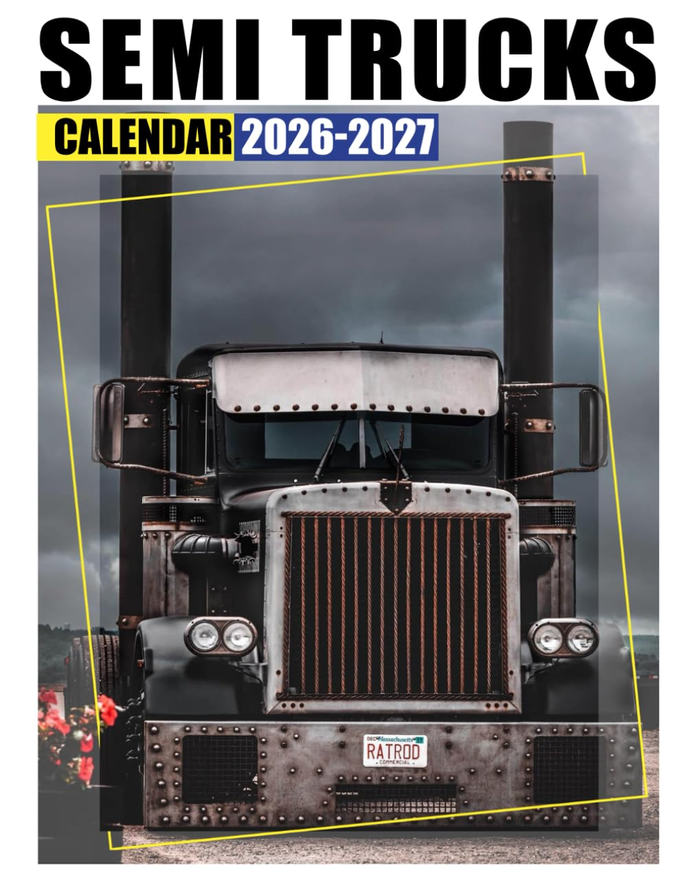 Semi Trucks Calendar 2026 - 2027: Stay On Top Of Your Schedule From January 2026-image