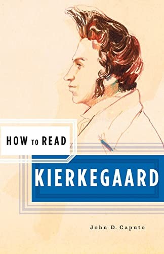 How to Read Kierkegaard: 0 - Caputo, John D.