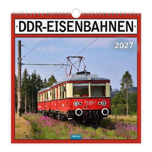 TRÖTSCH - Technikkalender DDR-Eisenbahnen 2027 Trötsch Verlag GmbH & Co. KG