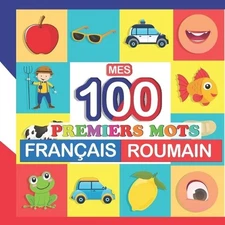 Perrine Bertrand mes 100 premiers mots Français-Roumain (Paperback) (UK IMPORT)