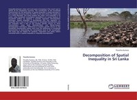 Decomposition Of Spatial Inequality In Sri Lanka Thusitha Kumara