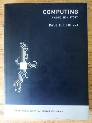 Computing - Eine kurze Geschichte - Paul Ceruzzi - 2012 - Gut/Sehr gut