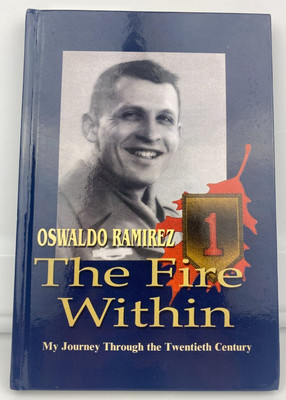 The Fire Within: My Journey Through the Twentieth Century Oswaldo Ramirez HC