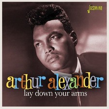 Arthur Alexander Lay Down Your Arms (CD) Album (UK IMPORT)