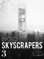 Evolo Skyscrapers 3 | Visionary Architecture And Urban Design | Carlo Aiello