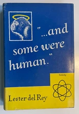 And Some Were Human, by Lester del Rey-1948-Signed, 1st Ed,1st Prtg, H/C Book DJ