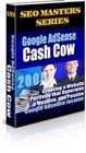 Google AdSense Cash Cow: Creating a Website Portfolio that Generates... (EBook)
