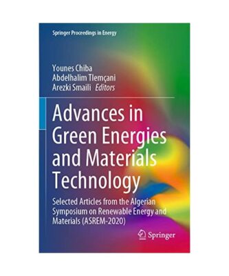 Advances in Green Energies and Materials Technology: Selected Articles from the 