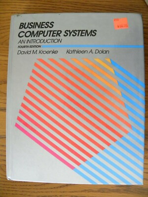 Business Computer Systems An Introduction-Fourth Edition-By Kroenke & Dolan