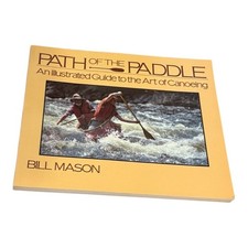 Path of the Paddle Bill Mason Illustrated Canoeing Guide Paperback Key Porter