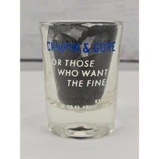 Vintage Chapin & Gore Whiskey Shot Glass "For Those Who Want The Finest" 2 OZ