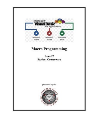 Visual Basic for Applications (VBA) Level 2: Macro Programming Student Coursewar