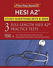 Hesi A2 Study Questions 2019 & 2020 : Three Full-Length Hesi A2 P