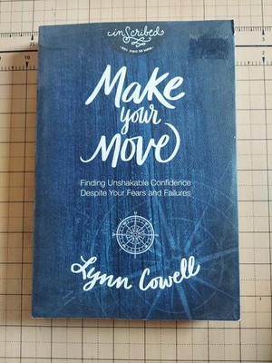 InScribed Collection: Make Your Move : Finding Unshakable Confidence Despite