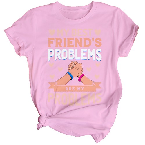 Womens Problems Are My Best Friends Day T-Shirt Bestie BFF Shirt Friendship #BFD - Picture 20 of 32