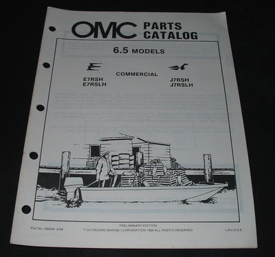 Parts Catalog OMC 6,5 Models Commercial E7RSH E7RSLH J7RSH J7RSLH August 1984!