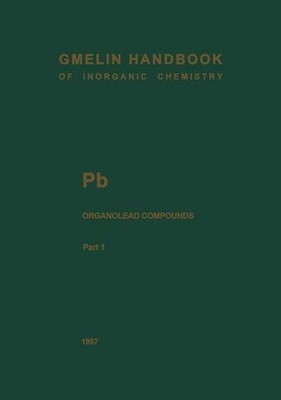 Gmelin Handbook of Inorganic Chemistry. System Number 47. Pb Organolead Compound