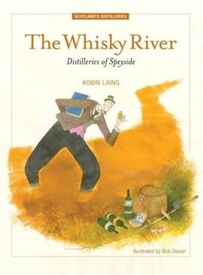 The Whisky River: Distilleries of Speyside by Robin Laing (English) Paperback Bo