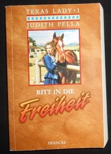 Judith Pella - Texas Lady 1: Ritt in die Frei...
