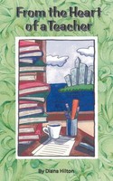 Diana Hilton | From The Heart Of A Teacher | Taschenbuch | Englisch (2010)