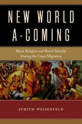 New World A-Coming : Black Religion and Racial Identity During th