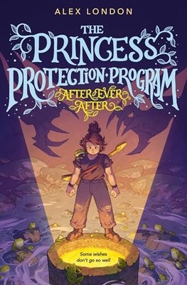 Princess Protection Program #2: after Ever after -  NEW Alex London 2025