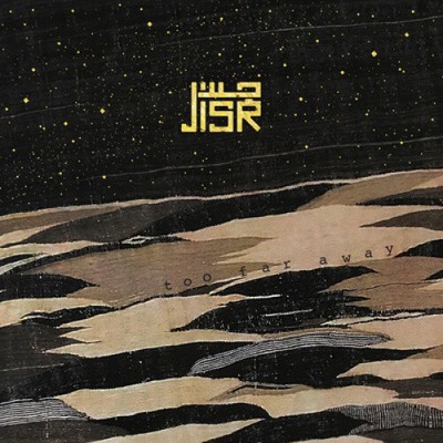 Too Far Away von JISR [CD]