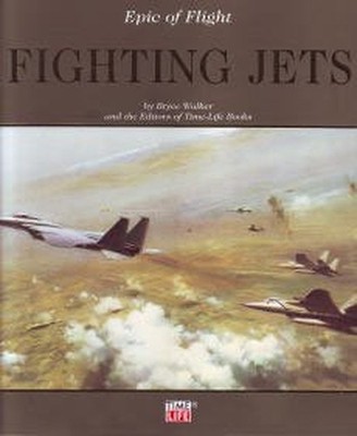 Fighting Jets (Epic of Flight S.), Walker, Bryce S.