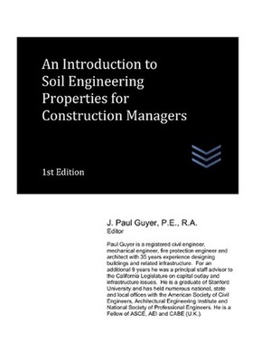 An Introduction to Soil Engineering Properties for Construction Managers by J. P