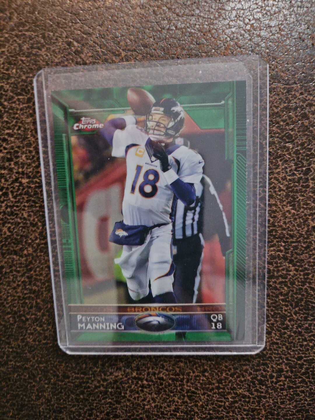 2015 TOPPS CHROME PEYTON MANNING GREEN REFRACTOR DENVER BRONCOS COLTS