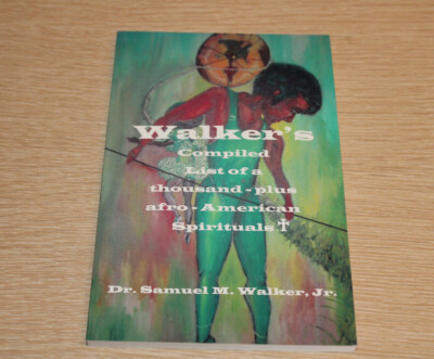 Walker's Compiled List Of A Thousand-Plus Afro-American Spirituals SIGNED RARE