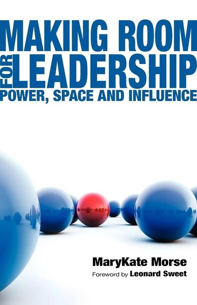 Making Room For Leadership Power, Space And Influence Marykate Morse Taschenbuch-image