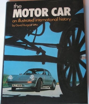 Motor Car: An Illustrated International History,David Burgess-Wi