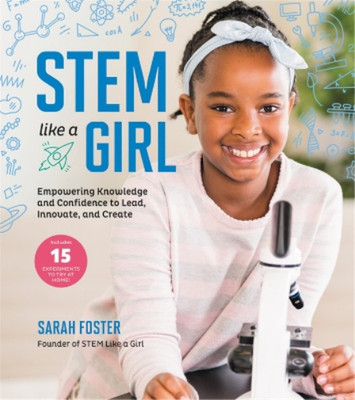 Sarah Foster STEM Like a Girl (Taschenbuch)